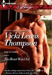 The Heart Won&#39;t Lie (Sons of Chance) (Vicki Lewis Thompson)