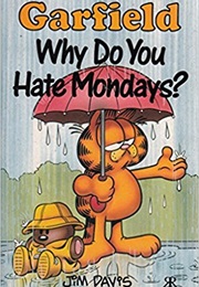 Garfield Why Do You Hate Mondays? (Jim Davies)