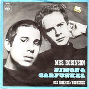 Mrs. Robinson - Simon and Garfunkel