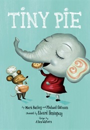 Tiny Pie (Mark Bailey)