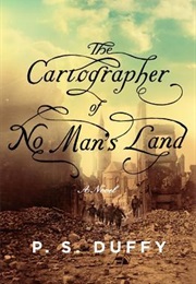 Cartographer of No Man&#39;s Land (P.S. Duffy)