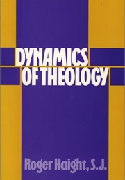 Dynamics of Theology (Haight)