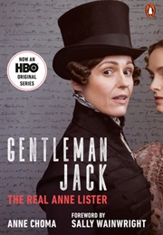 Gentleman Jack: The Real Anne Lister (Anne Choma)