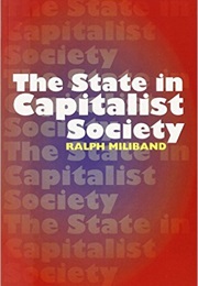 The State and Capitalist Society (Ralph Miliband)
