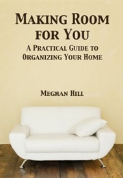 Making Room for You (Meghan Hill)