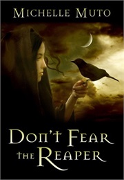 Don&#39;t Fear the Reaper (Michelle Muto)