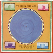 Burning Down the House - Talking Heads