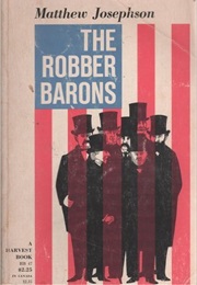 The Robber Barons (Matthew Josephson)