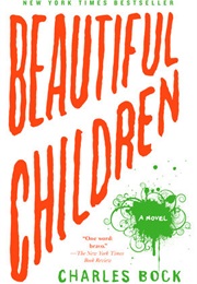 Beautiful Children (Charles Bock)