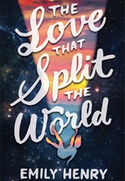 The Love That Split the World (Emily Henry)