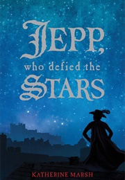 Jepp, Who Defied the Stars (Katherine Marsh)