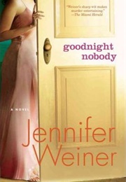 Goodnight Nobody (Jennifer Weiner)