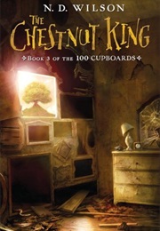 The Chestnut King (N.D Wilson)