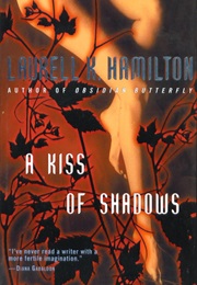 A Kiss of Shadows (Laurell K. Hamilton)