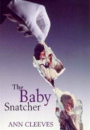 The Baby Snatchers (Ann Cleeves)