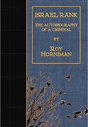 Israel Rank: The Autobiography of a Criminal (Roy Horniman)