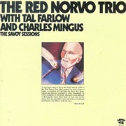 Red Norvo - Red Norvo Trio With Tal Farlow and Charles Mingus at the Savoy
