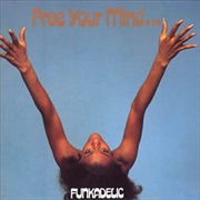 Funkadelic - Free Your Mind... and Your Ass Will Follow (1970)