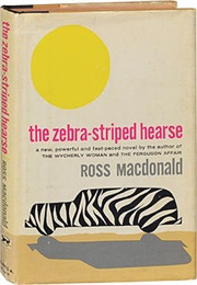 The Zebra-Striped Hearse (Ross MacDonald)