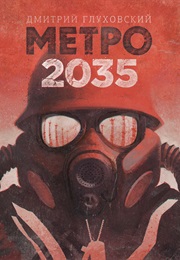 Metro 2035 (Dmitry Glukhovsky)