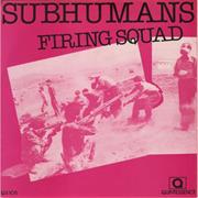 SUBHUMANS - Firing Squad