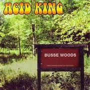 Acid King - Busse Woods (1999)