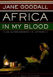 Africa in My Blood (Jane Goodall)