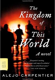 The Kingdom of This World (Alejo Carpentier)