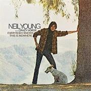 Neil Young and Crazy Horse- Everybody Knows This Is Nowhere