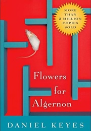 Flowers for Algernon (Daniel Keyes)