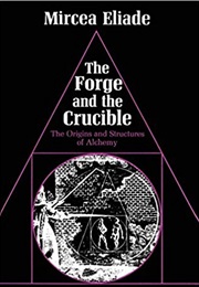 The Forge and the Crucible (Mircea Eliade)