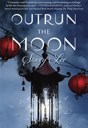 Outrun the Moon (Stacey Lee)