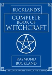 The Complete Book of Witchcraft (Raymond Buckland)