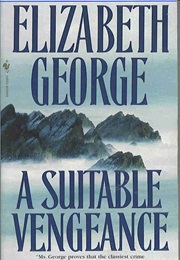 A Suitable Vengeance (Elizabeth George)