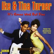 It&#39;s Gonna Work Out Fine- Ike &amp; Tina Turner