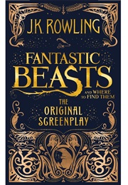Fantastic Beasts and Where to Find Them: The Original Screenplay (J. K. Rowling)