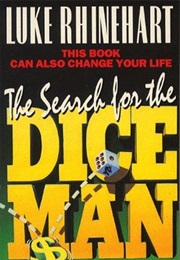 Search for the Dice Man (Luke Rhinehart)