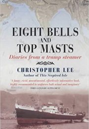Eight Bells &amp; Top Masts (Christopher Lee)
