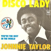 Disco Lady - Johnnie Taylor