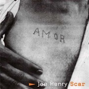 Joe Henry - Scar