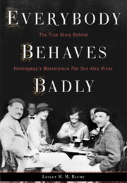 Everybody Behaves Badly (Lesley M. M. Blume)