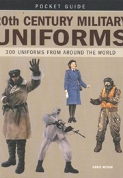 20th Century Military Uniforms (Chris McNab)