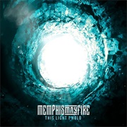 Memphis May Fire- This Light I Hold