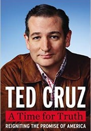 A Time for Truth (Ted Cruz)