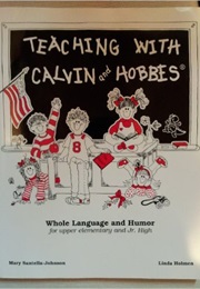 Teaching With Calvin and Hobbes (Linda Holmen, Mary Santella-Johnson, Bill Watterso)