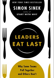Leaders Eat Last (Simon Sinek)