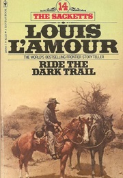 Ride the Dark Trail (Louis L&#39;amour)