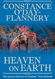 Heaven on Earth (Constance O&#39;Day-Flannery)