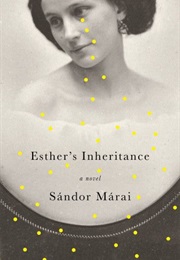 Esther&#39;s Inheritance (Sandor Marai)