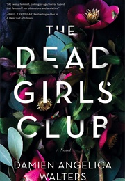 The Dead Girls Club (Damien Angelica Walters)